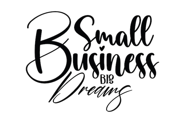 Small Business Big Dreams svg file