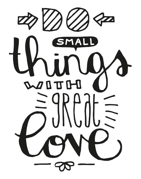 Do small things with great love handlettering quote vector illustration