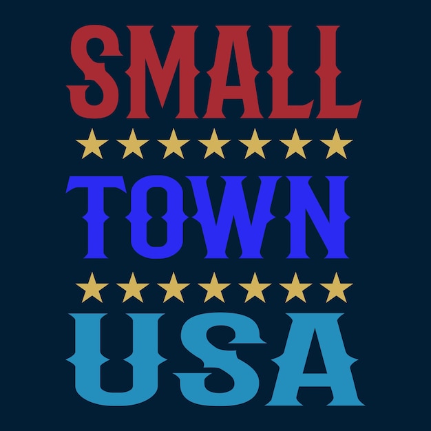 T-shirt small town usa design