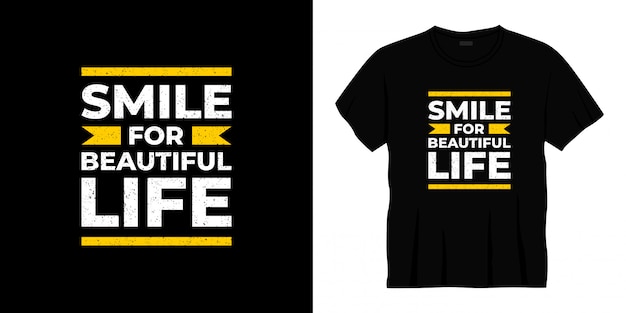 smile for beautiful life typography t-shirt design.