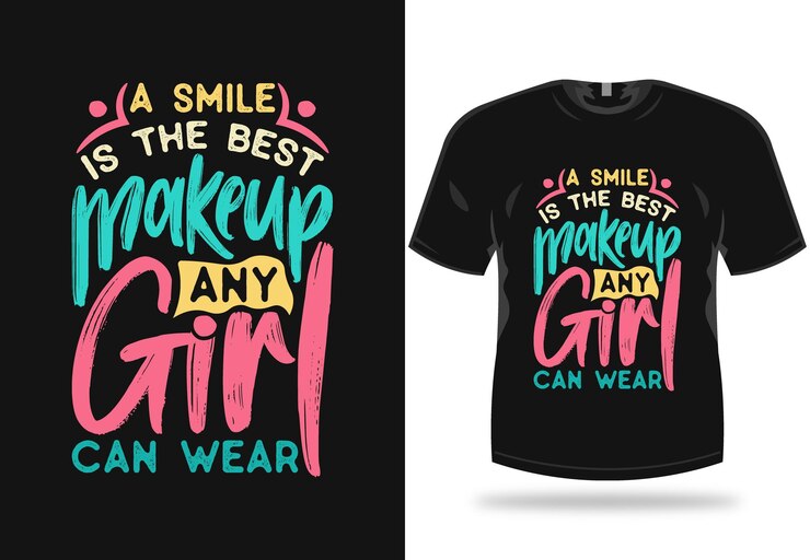 A smile is the best makeup any girl can wear tshirt design