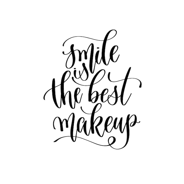 Smile is the best makeup hand lettering inscription text positive quote