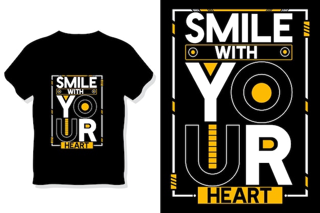 smile with your heart  Inspirational Quotes t shirt design