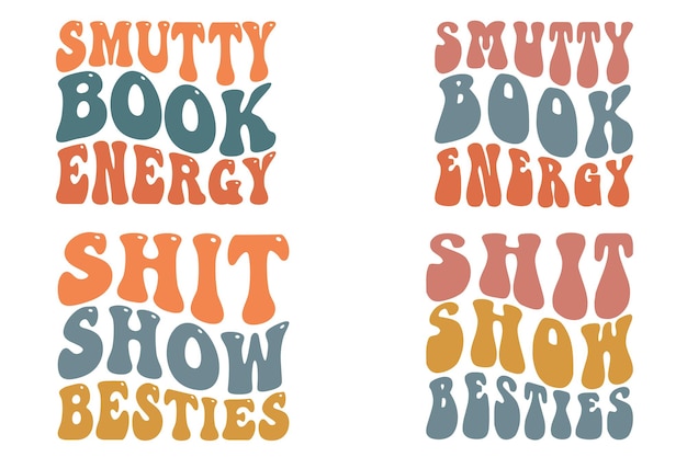 Smutty Book 에너지 똥 쇼 Besties 복고풍 물결 모양 SVG Tshirt