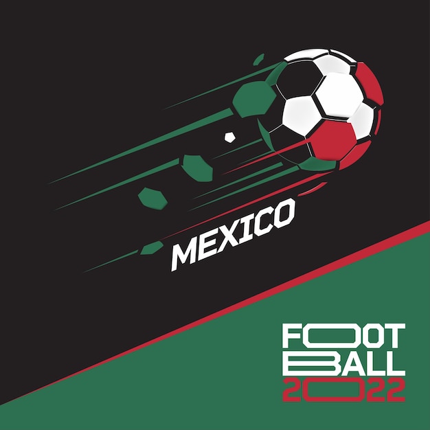 Soccer cup tournament 2022 . Modern Football with Mexico flag pattern