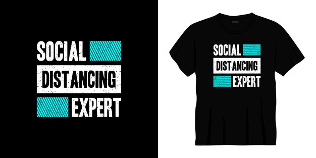 Sociaal afstand nemen expert typografie t-shirt ontwerp.