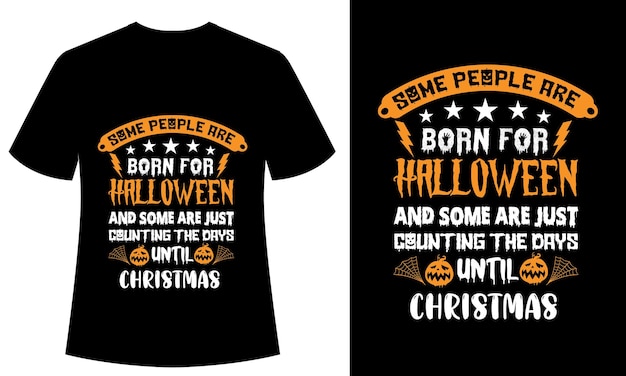 some people are born for Halloween and some are just counting the days until Christmas Typography