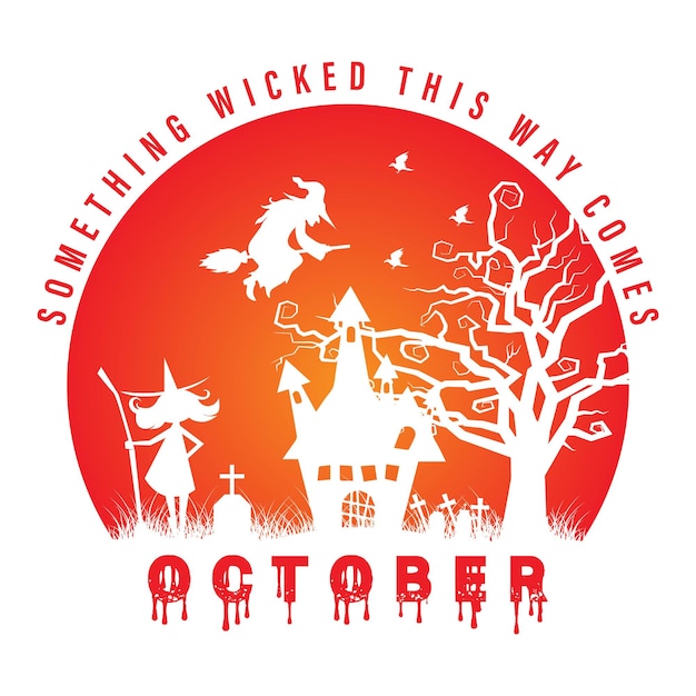 Vector something wicked this way comes october