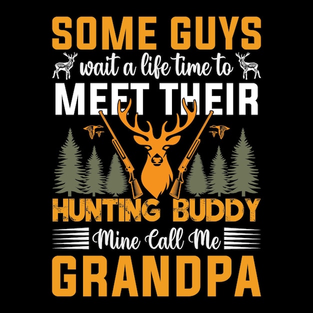 Sommige jongens wachten een heel leven om hun jachtmaatje te ontmoeten, de mijne noemen me opa Hunting T-Shirt Design