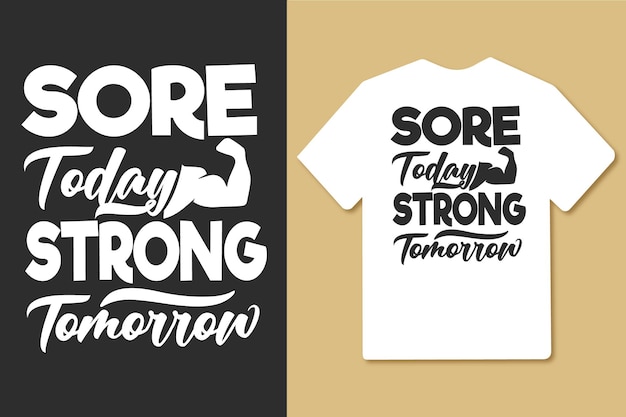 Sore today strong tomorrow vintage typography gym workout tshirt design