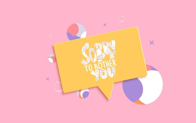 Vector sorry to bother you quote vector illustration