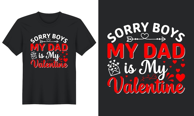 Vector sorry boys  my mom is my  valentine, valentines day tshirt design