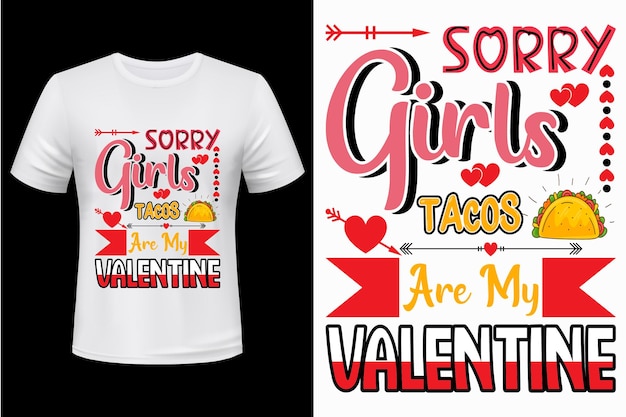 벡터 미안 소녀 타코는 내 발렌타인입니다. 티셔츠 디자인