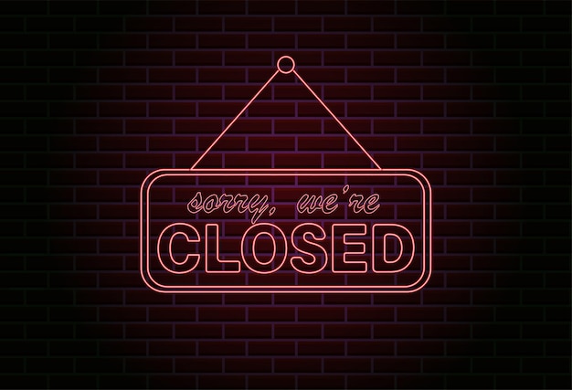 Vector sorry we are closed neon sign for nighttime institutions or clubs
