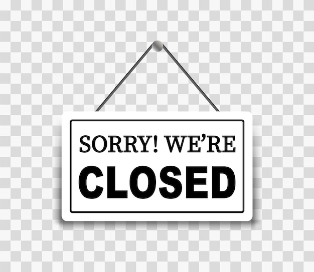 Vector sorry we39re closed signboard realistic sign for closed