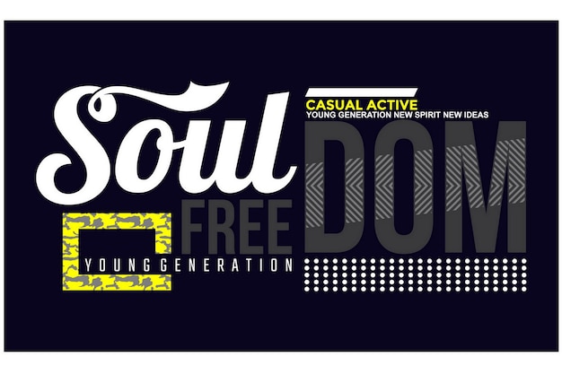 Soul freedom Vintage typography design in vector illustration tshirt clothing and other uses