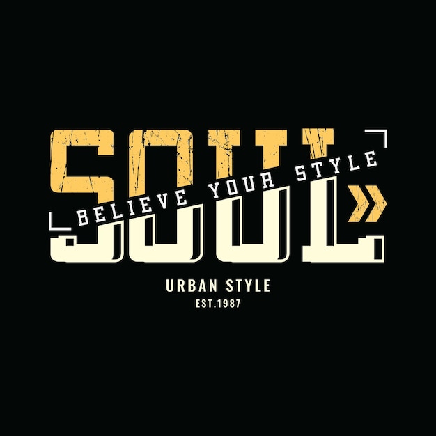 Soul tshirt and apparel design