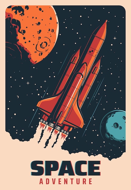Vector space rocket in flight between planets, galaxy spaceship or shuttle vector retro poster. space adventure and spacecraft rocket startup to universe exploration, spaceman flight and planets exploration
