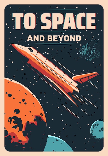 Vector space shuttle flight to galaxy planets and stars, rocket spaceship in cosmos. vector retro poster. spacecraft rocket shuttle in spaceflight to moon or mars for space exploration or orbital station