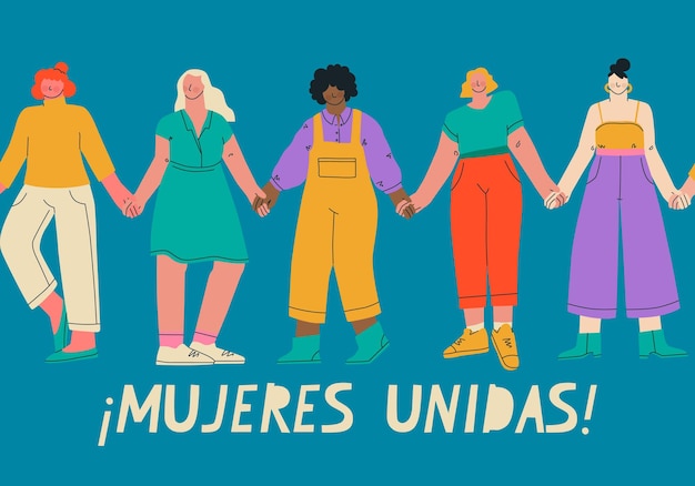 Spanish inscription Women together A poster calling for the unification of women Multiethnic group of women holding hands