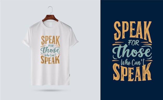 Speak for those who cant speake awesome t shirt design