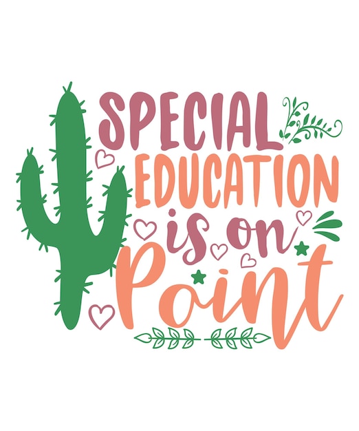 special education is on point background inspirational quotes typography lettering design First day