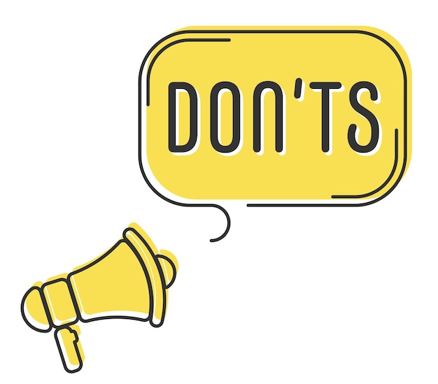 Speech bubble with megaphone message text don'ts Megaphone announcement with trendy yellow color shapes