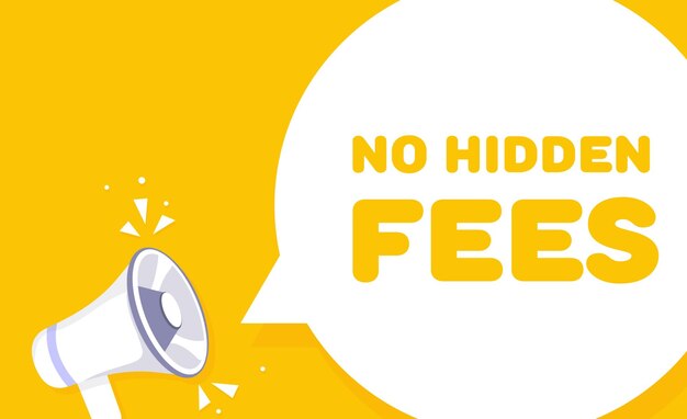 Speech bubble with no hidden fees text Speech bubble with loudspeaker Pop art style Vector line icon for Business and Advertising