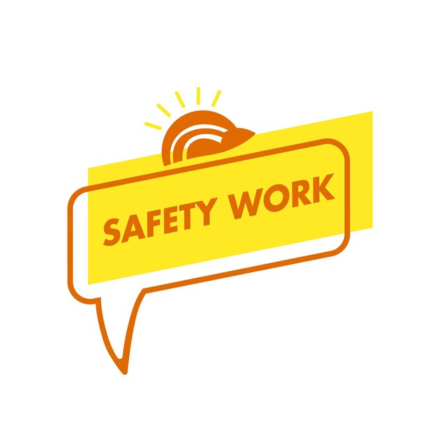 Speech bubble work safety vector illustration