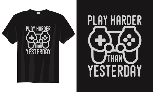 Speel harder dan gisteren vintage typografie gaming tshirt ontwerp illustratie