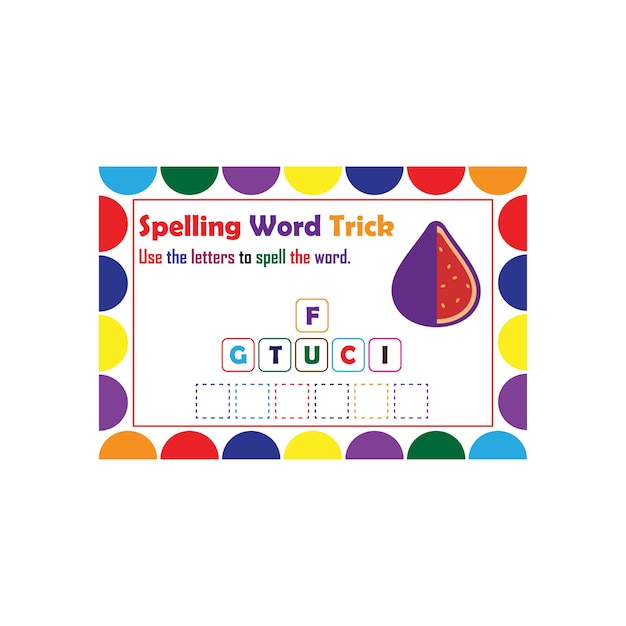 Spelling Word Trick Use the letters to spell the word