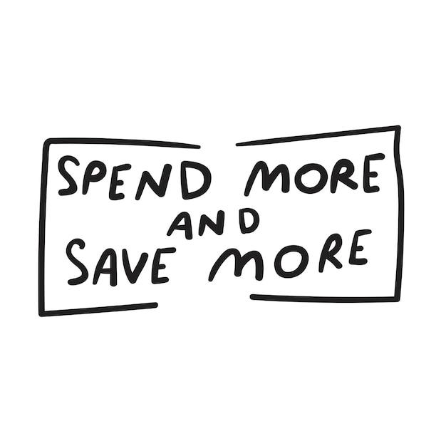 Spend more and save more sale concept vector design on white background