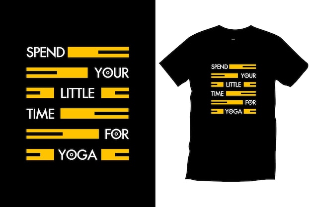 Spend your little time for yoga. Modern yoga typography t shirt design for prints, apparel, vector.