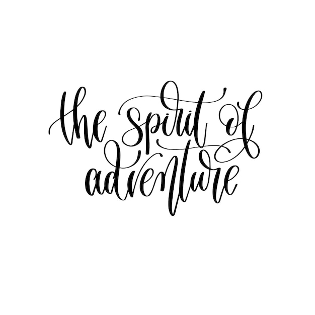 The spirit of adventure travel lettering inscription inspire adventure positive quote