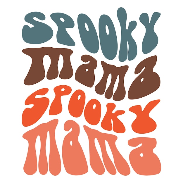 Spooky mama halloween citazione retrò tipografia ondulata t-shirt design