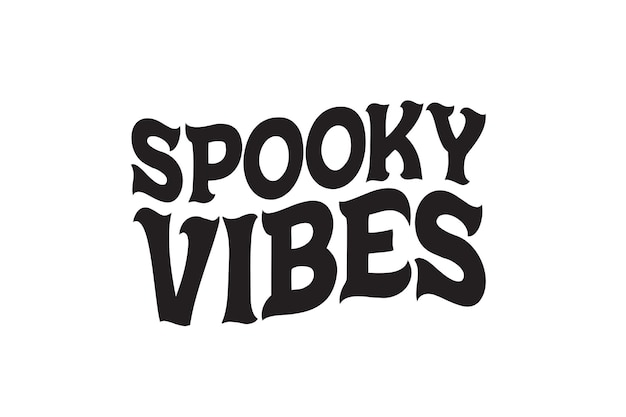 Spooky Vibes Vector File