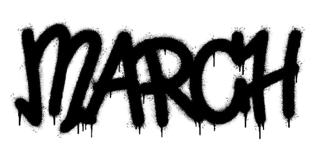 Окрашенное распылением граффити, март, слово, распыленное изолированным шрифтом граффити на белом фоне, март с чрезмерным распылением в черном над белой векторной иллюстрацией