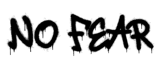 Spray Painted Graffiti no fear Word Sprayed isolated with a white background graffiti font no fear with over spray in black over white Vector illustration