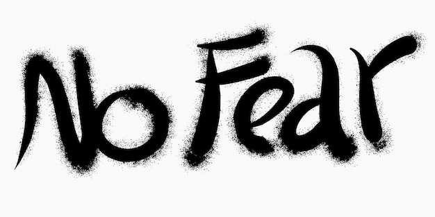 Sprayed no fear font graffiti with over spray in black over white Vector Illustration