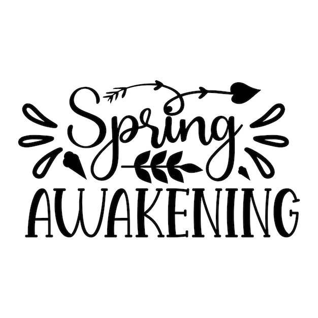 Spring awakening svg t shirt design