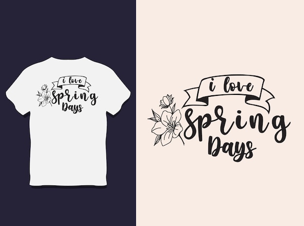 Spring Day Typography T shirt Design