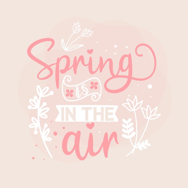 Spring is in the air Lettering Premium Vector Design