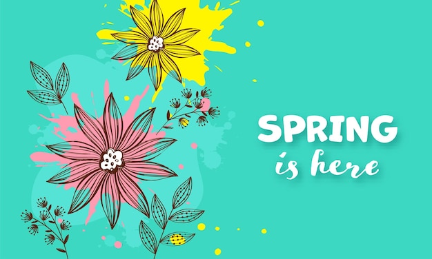 Vector spring is here font with doodle floral and color splash effect on turquoise background.