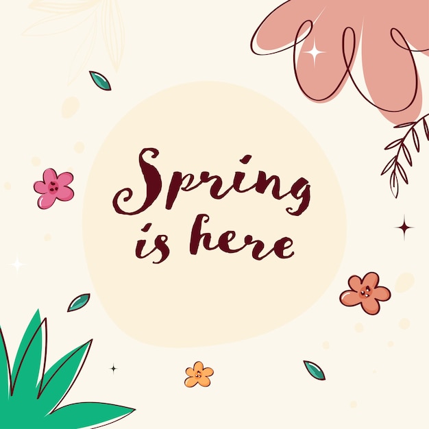 Spring Is Here Font With Flowers, Leaves Decorated Beige Background.