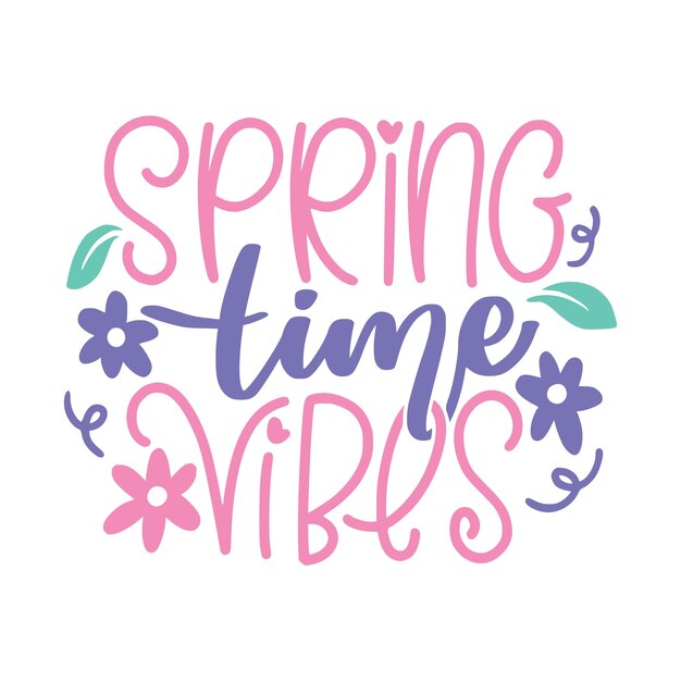 Vector spring lettering quotes for printable posters cards tote bags or tshirt design