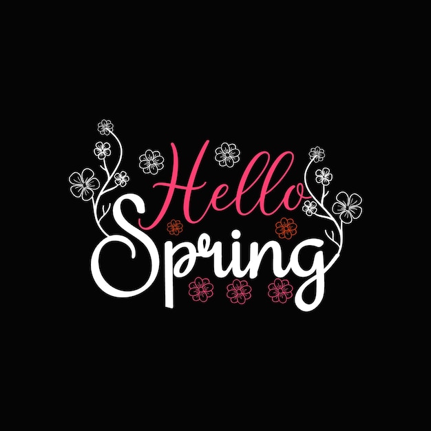 Spring t-shirt design, Spring season typography, Vector illustration.