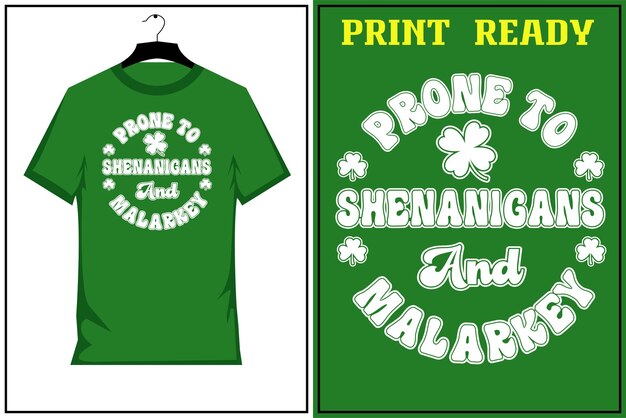 Vector st. patrick's day, prone to shenanigans t-shirt design