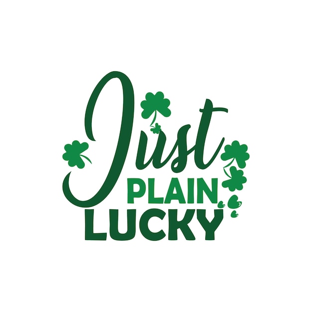 St Patrick's Day Quotes and lettering vector Tshirt design