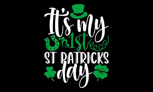 St Patrick's Day Tshirt Design Hand drawn lettering and calligraphy Cutting and Silhouette file