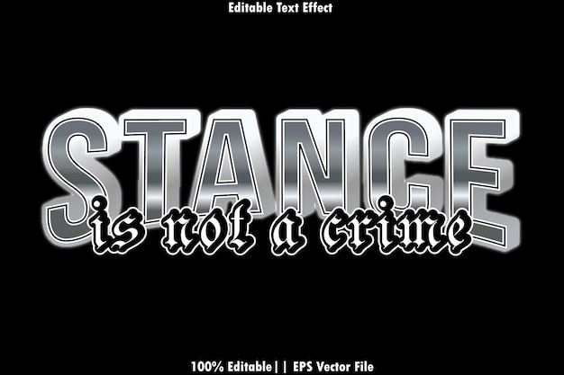 Stance is not a crime editable text effect 3d modern style